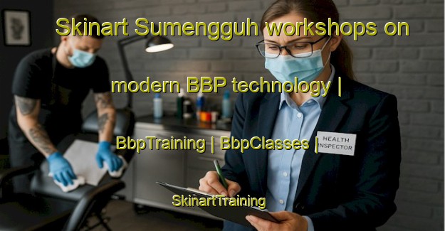 Skinart Sumengguh workshops on modern BBP technology | BbpTraining | BbpClasses | SkinartTraining-Indonesia
